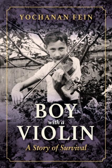 Boy with a Violin: A Story of Survival