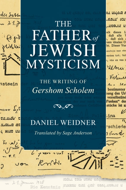 The Father of Jewish Mysticism: The Writing of Gershom Scholem