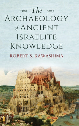 The Archaeology of Ancient Israelite Knowledge