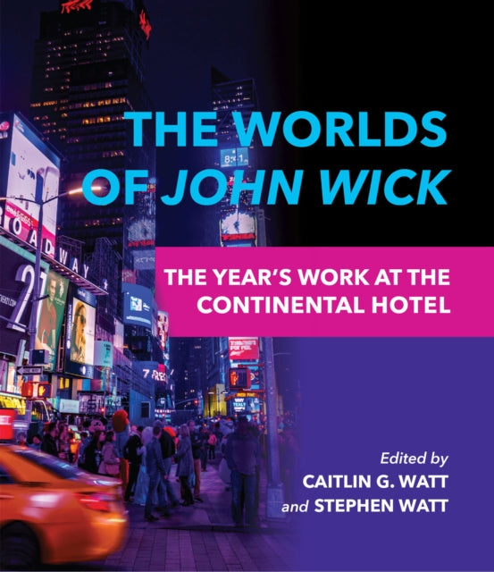 The Worlds of John Wick: The Year's Work at the Continental Hotel