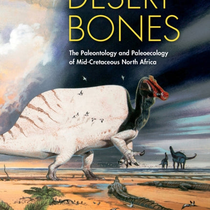 The Desert Bones: The Paleontology and Paleoecology of Mid-Cretaceous North Africa