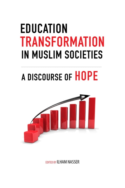 Education Transformation in Muslim Societies: A Discourse of Hope