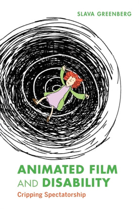 Animated Film and Disability: Cripping Spectatorship