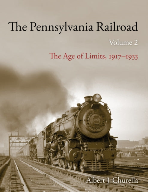 The Pennsylvania Railroad: The Age of Limits, 1917–1933