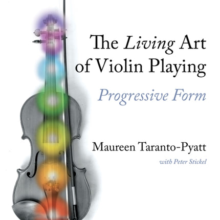 The Living Art of Violin Playing: Progressive Form