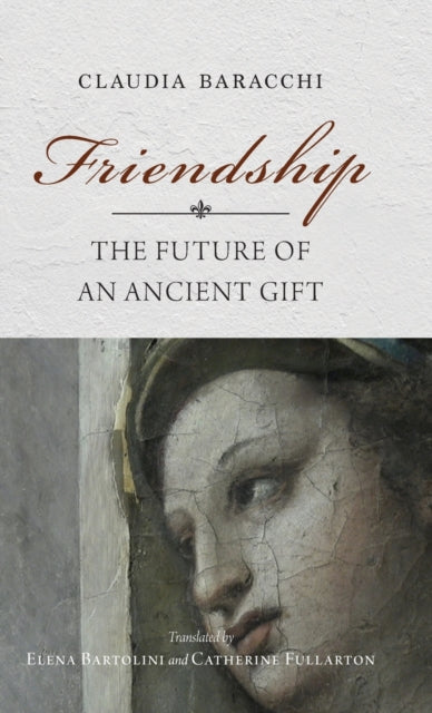 Friendship: The Future of an Ancient Gift