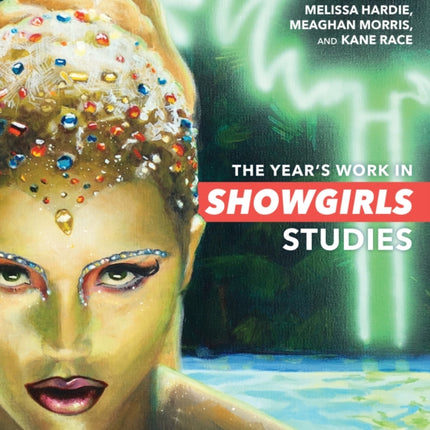 The Year′s Work in Showgirls Studies