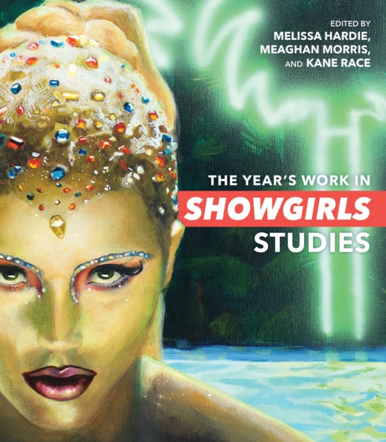 The Year′s Work in Showgirls Studies