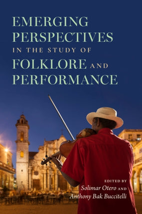 Emerging Perspectives in the Study of Folklore