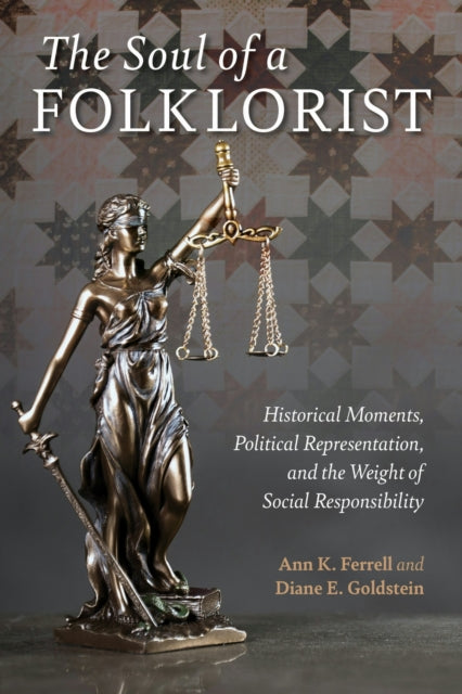 The Soul of a Folklorist  Historical Moments Political Representation and the Weight of Social Responsibility