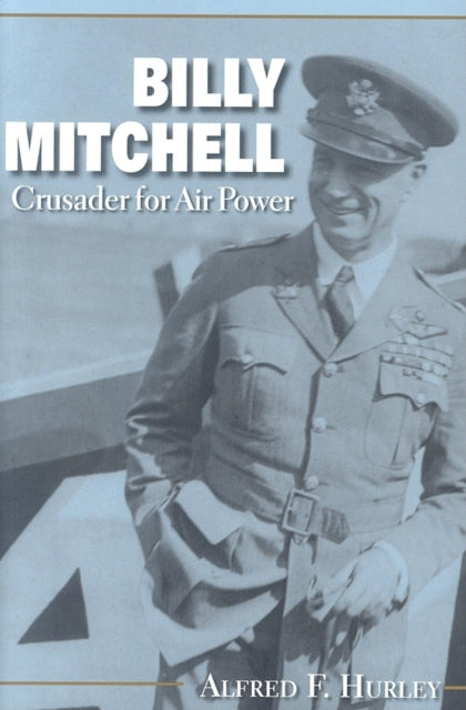 Billy Mitchell  Crusader for Air Power