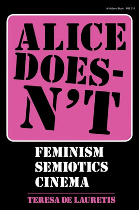 Alice Doesn't: Feminism, Semiotics, Cinema