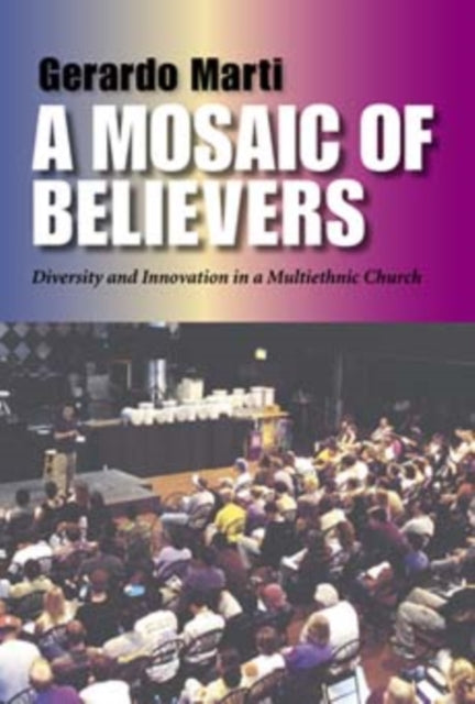 A Mosaic of Believers: Diversity and Innovation in a Multiethnic Church