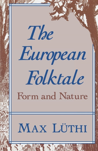 The European Folktale: Form and Nature