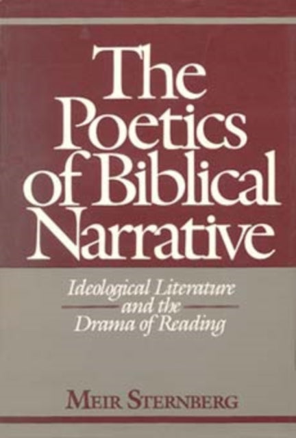 The Poetics of Biblical Narrative: Ideological Literature and the Drama of Reading