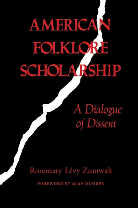 American Folklore Scholarship: A Dialogue of Dissent