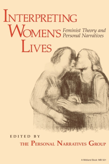 Interpreting Women's Lives: Feminist Theory and Personal Narratives