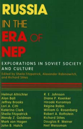 Russia in the Era of NEP: Explorations in Soviet Society and Culture