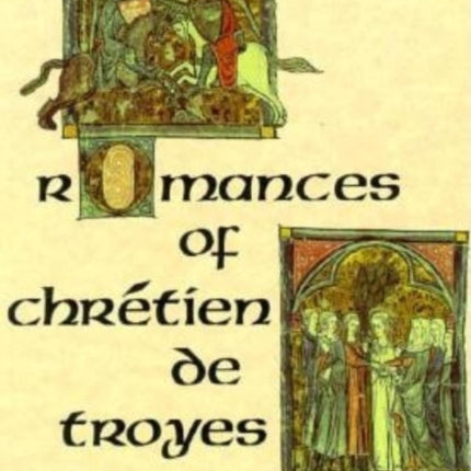 The Complete Romances of Chrétien de Troyes