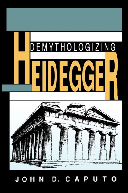 Demythologizing Heidegger