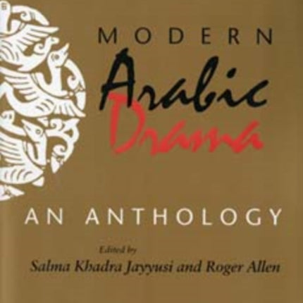 Modern Arabic Drama  An Anthology