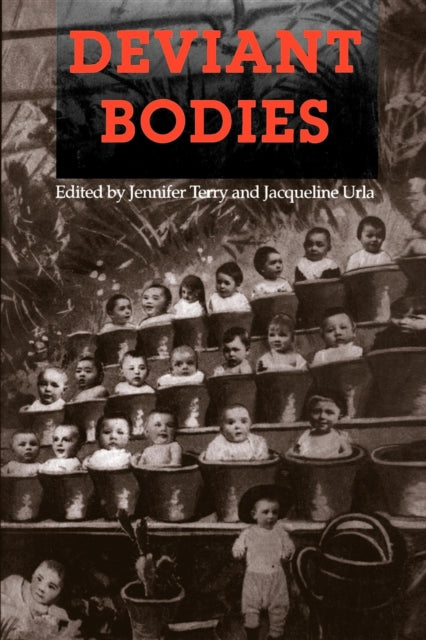 Deviant Bodies: Critical Perspectives on Difference in Science and Popular Culture