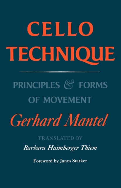 Cello Technique: Principles and Forms of Movement