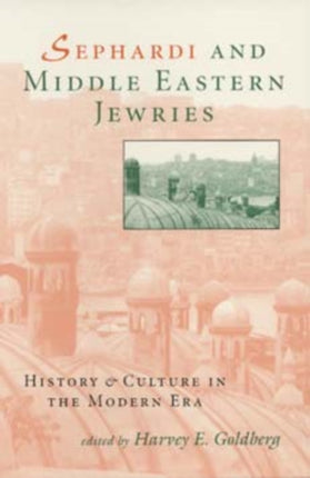 Sephardi and Middle Eastern Jewries: History and Culture in the Modern Era