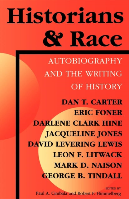 Historians and Race: Autobiography and the Writing of History