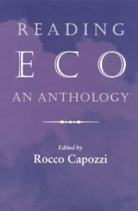 Reading Eco: An Anthology