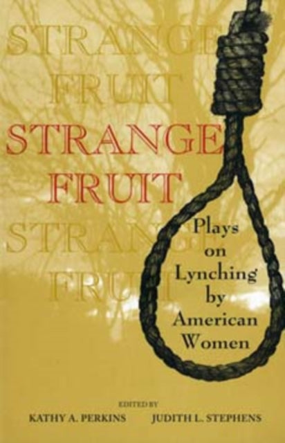 Strange Fruit: Plays on Lynching by American Women