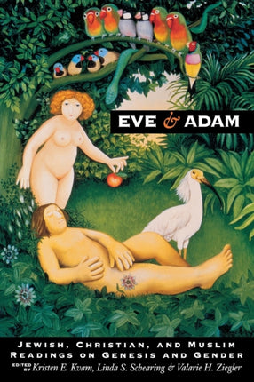 Eve and Adam: Jewish, Christian, and Muslim Readings on Genesis and Gender