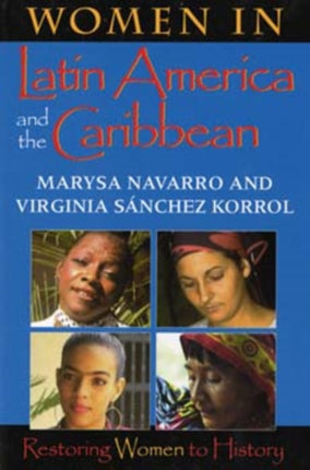 Women in Latin America and the Caribbean: Restoring Women to History