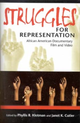 Struggles for Representation: African American Documentary Film and Video