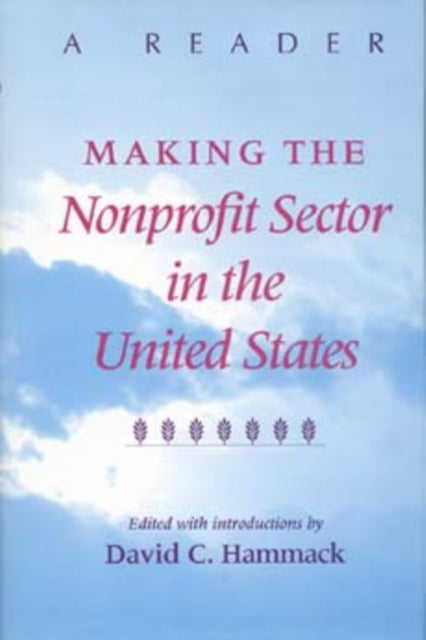 Making the Nonprofit Sector in the United States: A Reader