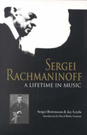 Sergei Rachmaninoff: A Lifetime in Music