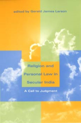 Religion and Personal Law in Secular India: A Call to Judgment