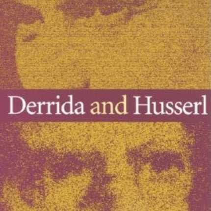 Derrida and Husserl: The Basic Problem of Phenomenology