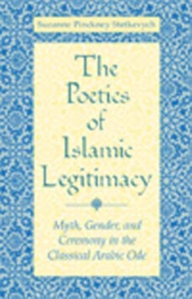 The Poetics of Islamic Legitimacy