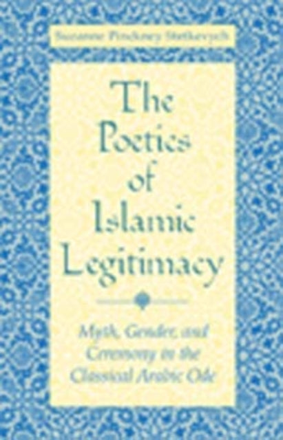 The Poetics of Islamic Legitimacy