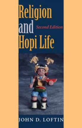 Religion and Hopi Life Second Edition