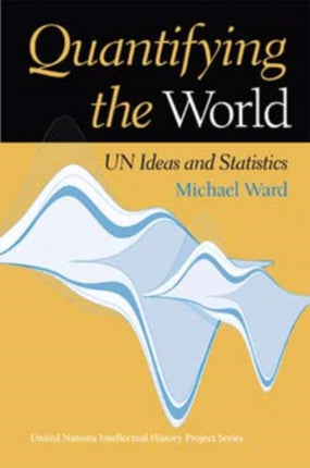 Quantifying the World: UN Ideas and Statistics