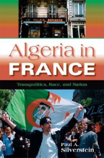 Algeria in France: Transpolitics, Race, and Nation