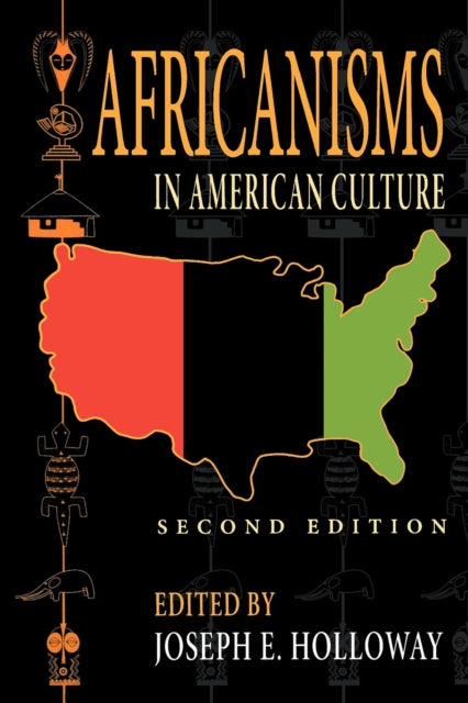 Africanisms in American Culture, Second Edition