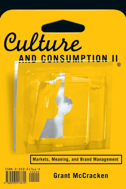 Culture and Consumption II: Markets, Meaning, and Brand Management