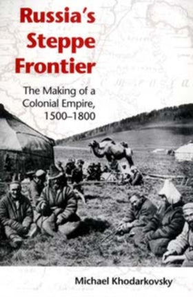 Russias Steppe Frontier
