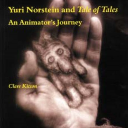 Yuri Norstein and Tale of Tales: An Animator's Journey