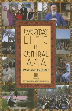 Everyday Life in Central Asia: Past and Present