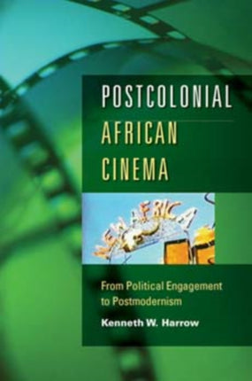 Postcolonial African Cinema: From Political Engagement to Postmodernism