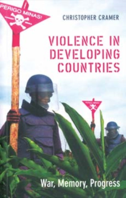 Violence in Developing Countries: War, Memory, Progress